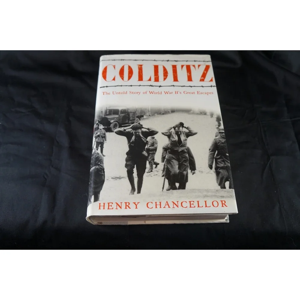 Colditz The Untold Story of World War II's Great Escapes Henry Chancellor HC DJ